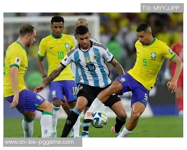 阿根廷与巴西友谊赛激战四三精彩回顾与分析 阿根廷与巴西友谊赛激战四三精彩回顾与分析